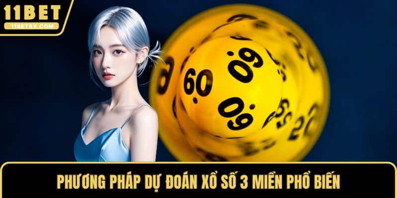 Phương pháp dự đoán xổ số 3 miền phổ biến